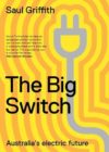 The Big Switch: Australia's Electric Future