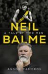 Neil Balme: A Tale of Two Men
