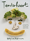 Tenderheart- A book about vegetables and unbreakable family bonds