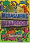 Megasaurus Scrapbook
