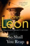 So Shall You Reap (Brunetti #32)