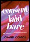 Consent Laid Bare: Sex, Entitlement & the Distortion of Desire