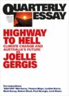 Highway to Hell: Climate Change and Australia's Future: Quarterly Essay 94