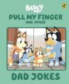 Bluey: Pull My Finger and other Dad Jokes: A Father's Day Book