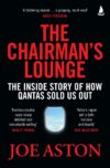 The Chairman's Lounge: The inside story of how Qantas sold us out