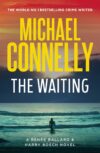 The Waiting: The Brand New Ballard & Bosch Thriller