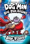 Big Jim Begins (Dog Man #13)