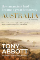 Australia: A history by former Prime Minister Tony Abbott
