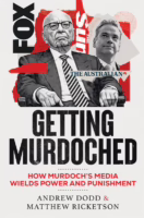 Getting Murdoched: How Murdoch’s Media Wields Power and Punishment